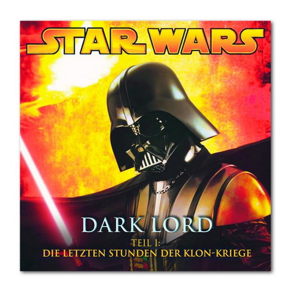 CD Star Wars Dark Lord: Letzte Stunden der Klon-Kriege (01)